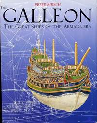 Kirsch Peter. The Galleon. The Great Ships of the Armada Era